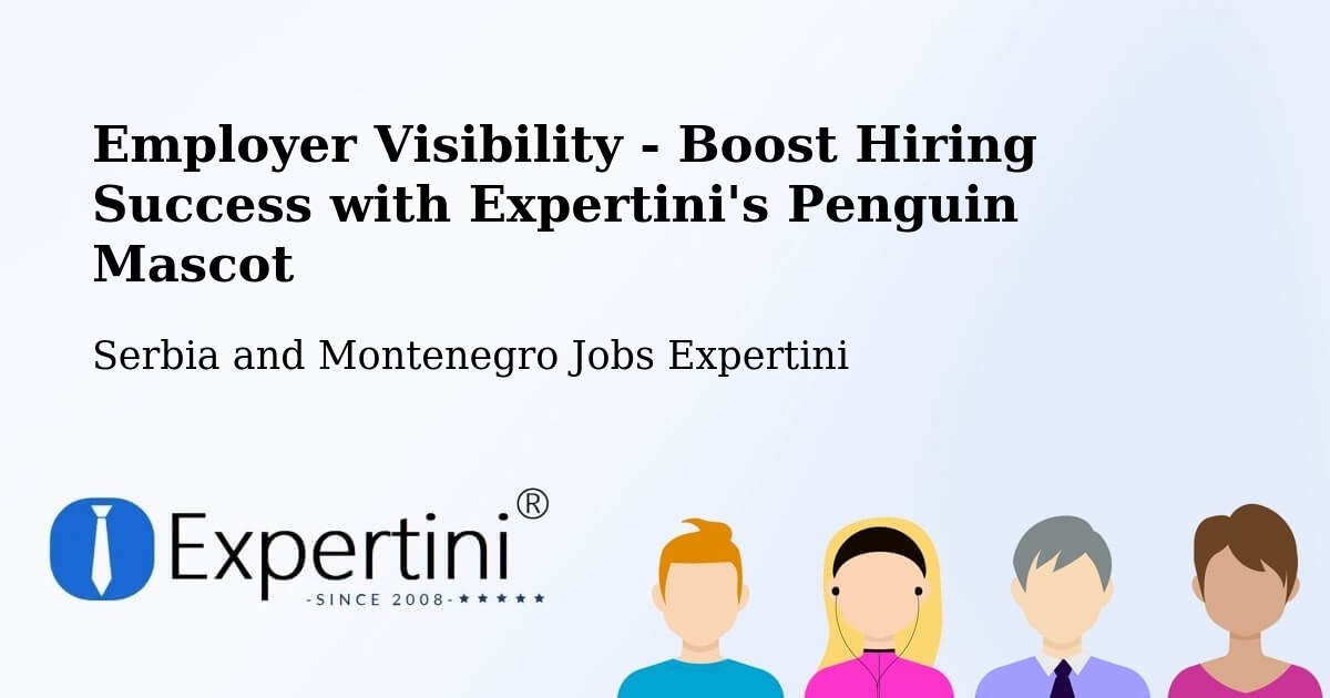 CV and Resume Visibility Optimization – Foam Lake - Serbia and Montenegro Jobs Expertini